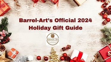 Barrel-Art’s Official 2024 Gift Guide